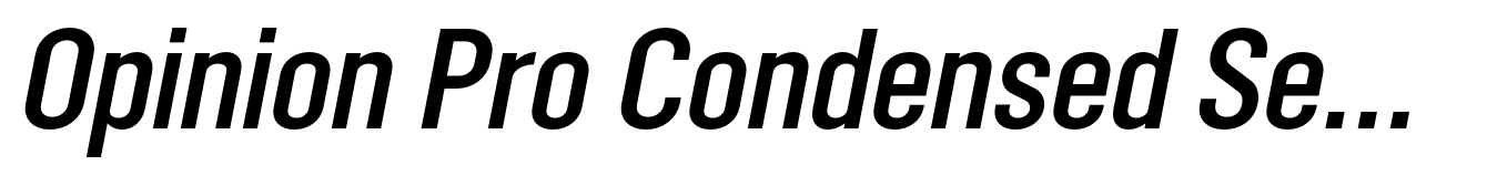 Opinion Pro Condensed Semi Bold Italic